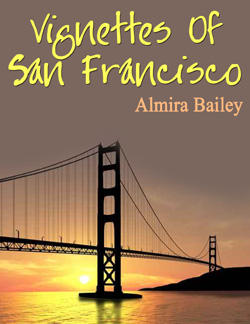 Vignettes San Francisco